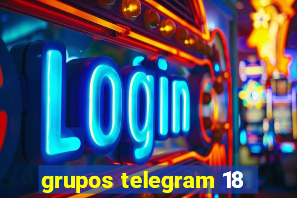 grupos telegram 18